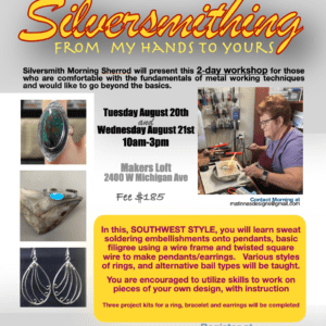 Silversmithing Workshop From My Hands to Yours Southwest Style August 20th and Wednesday August 21st